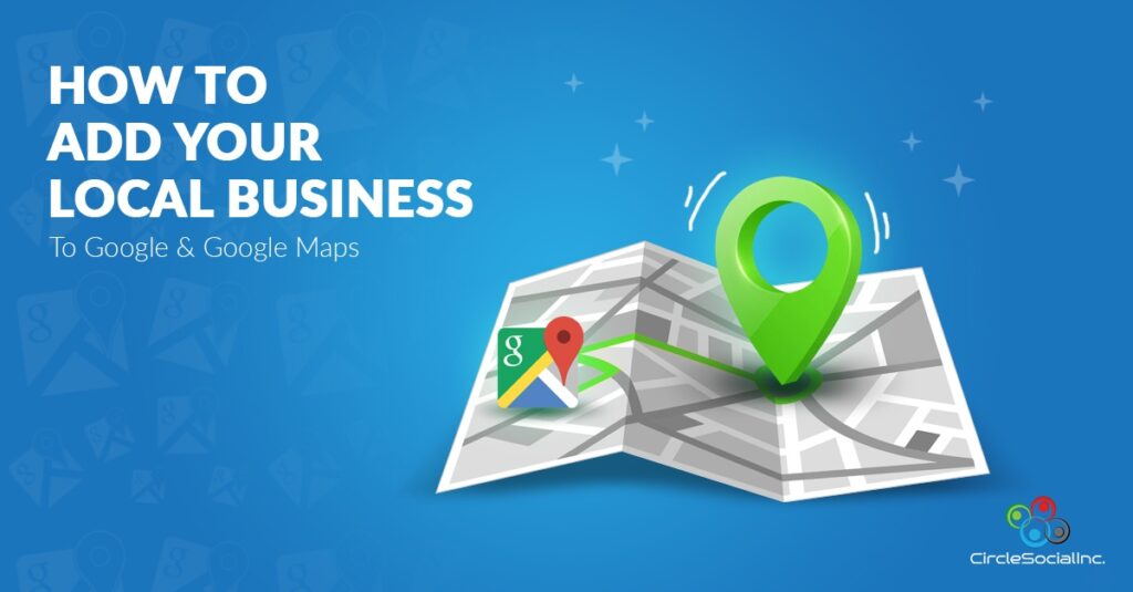 HOW TO ADD YOUR LOCAL BUSINESS To Google and Google Maps - SM