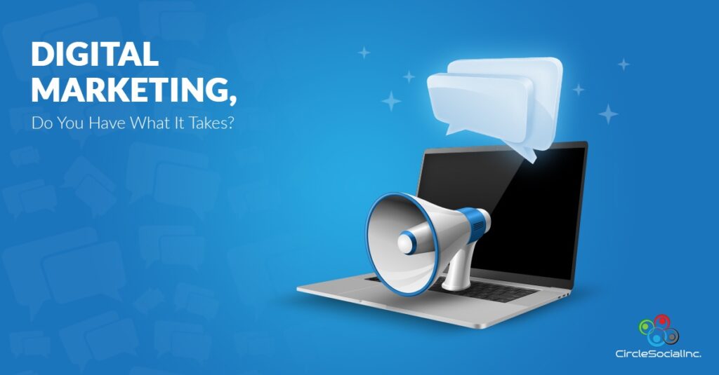 DIGITAL MARKETING, Do You Have What It Takes - SM