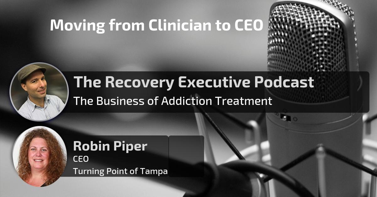 Moving from Clinician to CEO with Robin Piper