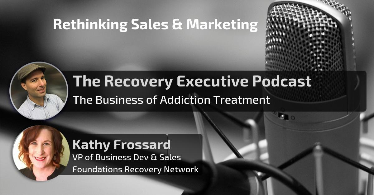Rethinking Sales & Marketing with Kathy Frossard