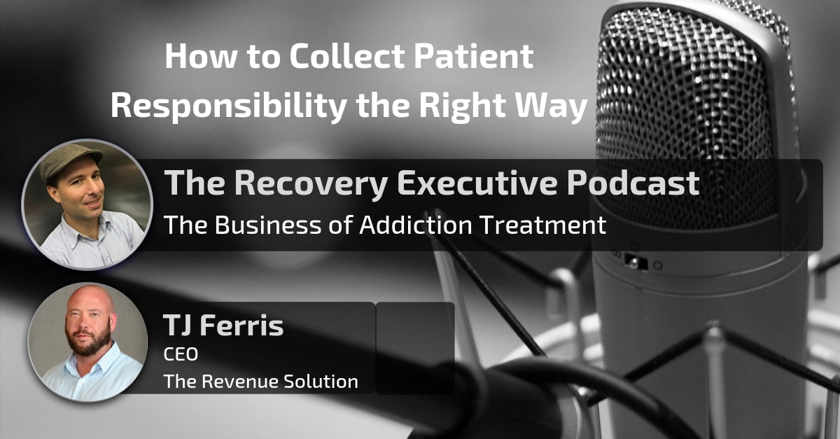 How to Collect Patient Responsibility the Right Way with TJ Ferris