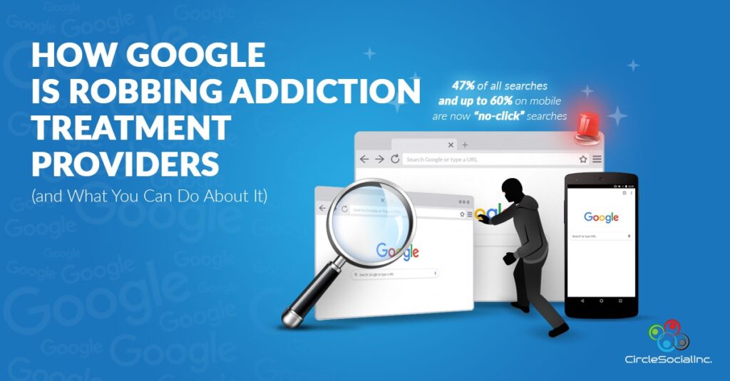 How Google Is Robbing Addiction Treatment Centers