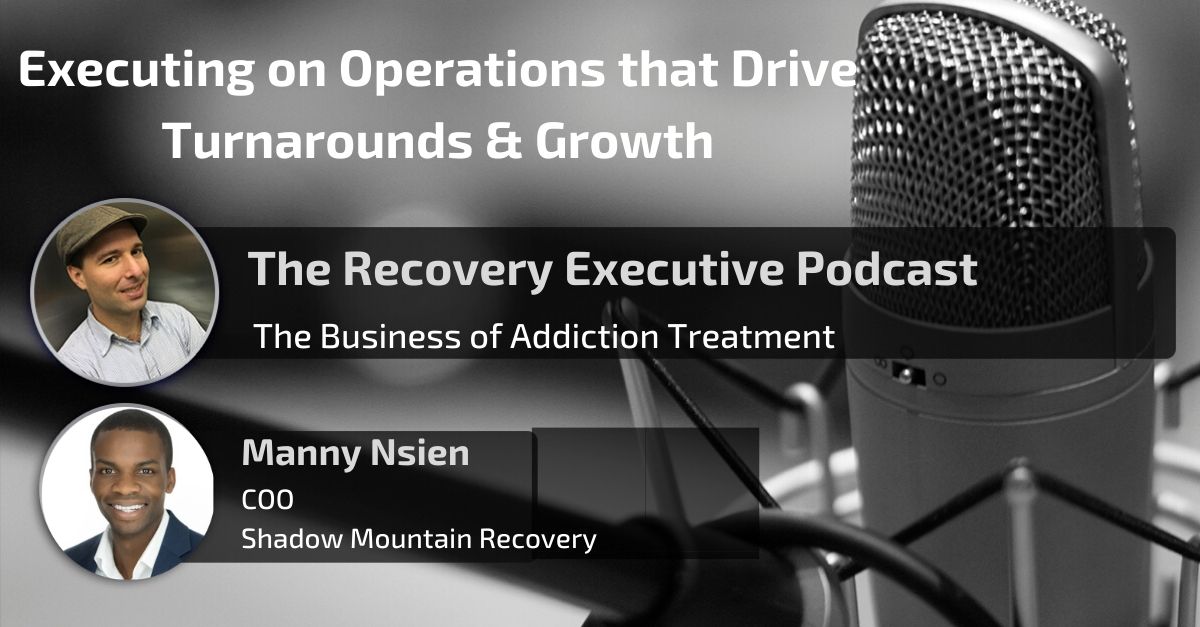 Executing on Operations That Drive Turnarounds & Growth with Manny Nsien