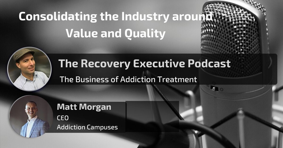Consolidating the Industry around Value & Quality with Matt Morgan