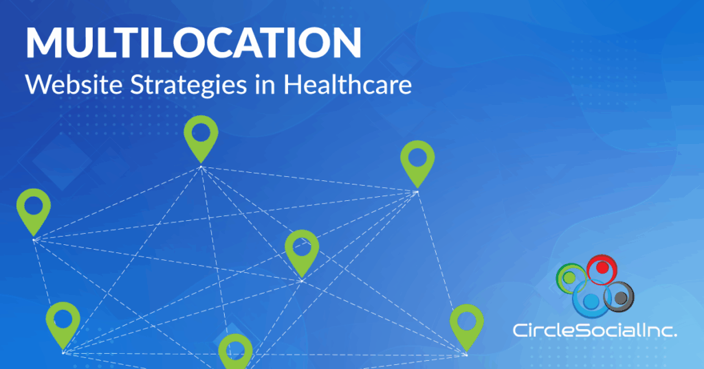 multilocation website strategies for healthcare