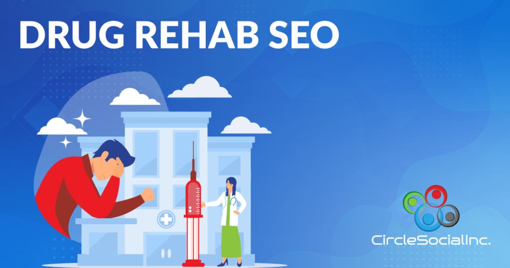 seo for drug rehabs from circle social