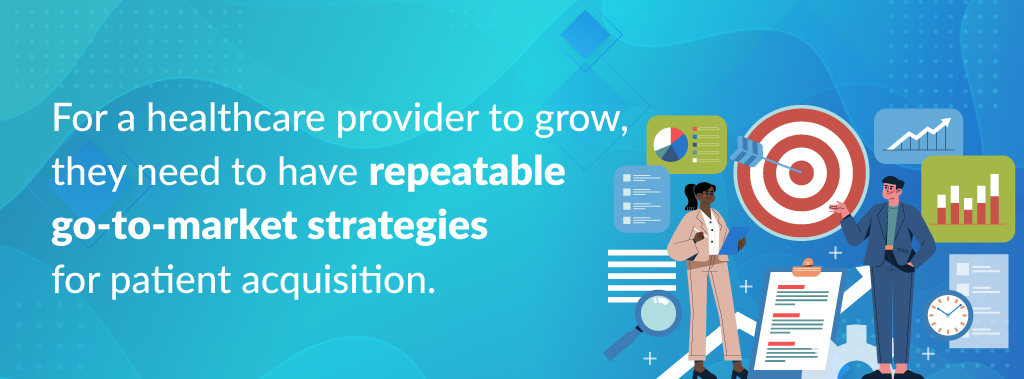 healthcare providers need repeatable marketing strategies for growth