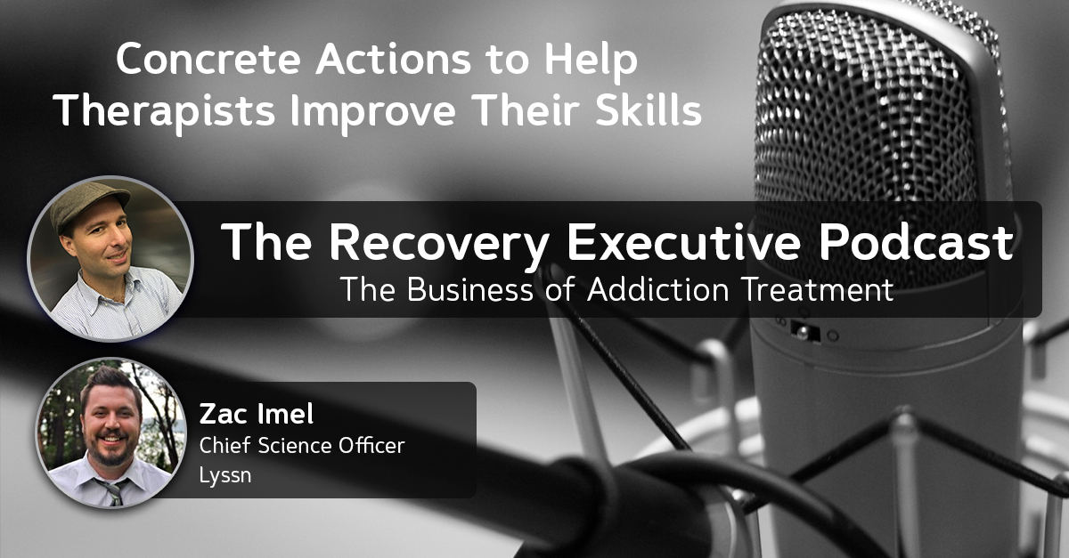Concrete Actions to Help Therapists Improve Their Skills with Zac Imel