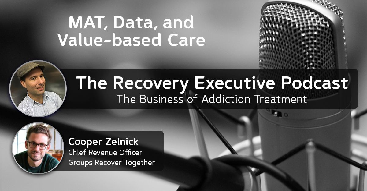 MAT, Data, and Value-based Care with Cooper Zelnick