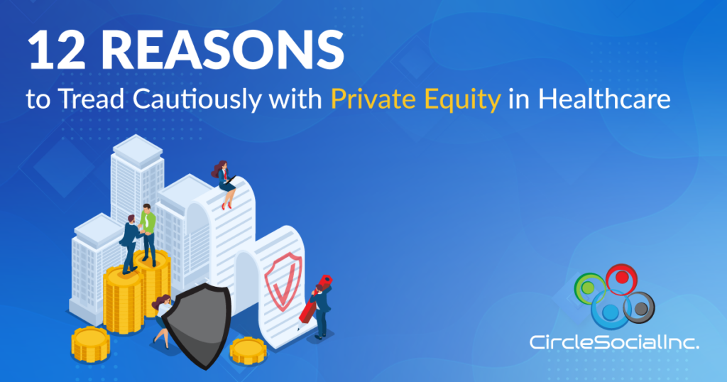 12 reasons tread lightly private equity healthcare